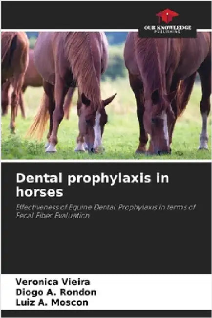 Dental prophylaxis in horses by Vieira, Veronica