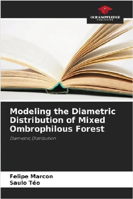 Modeling the Diametric Distribution of Mixed Ombrophilous Forest by Marcon, Felipe