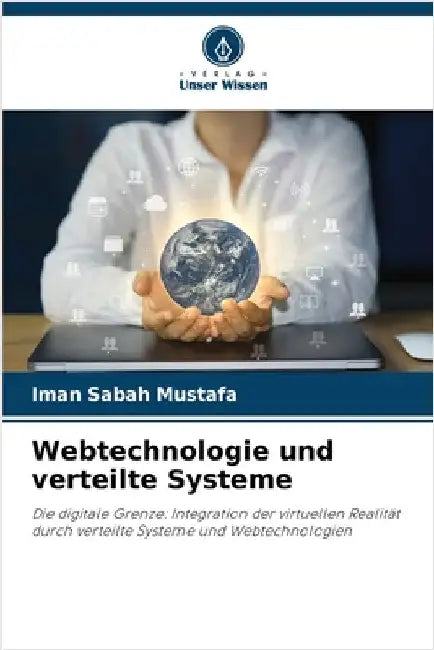Webtechnologie und verteilte Systeme by Sabah Mustafa, Iman