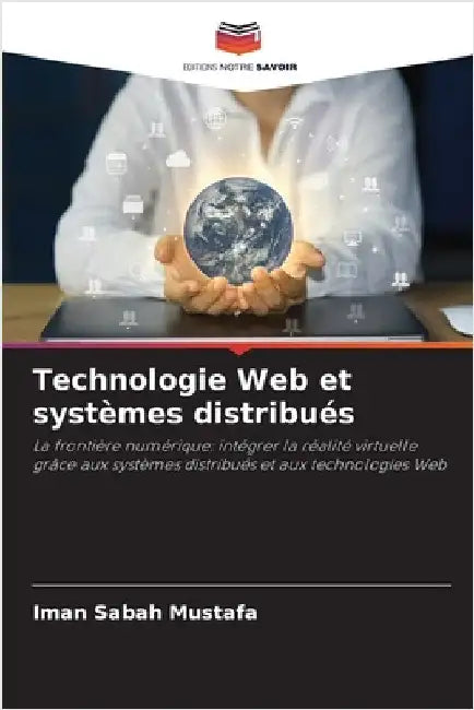 Technologie Web et systèmes distribués by Sabah Mustafa, Iman