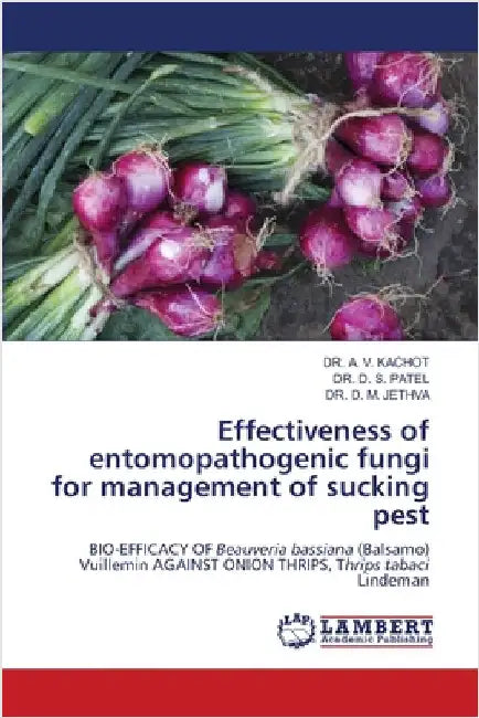 Effectiveness of entomopathogenic fungi for management of sucking pest by A. V. Kachot