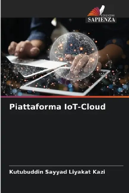 Piattaforma IoT-Cloud by Kutubuddin Sayyad Liyakat Kazi