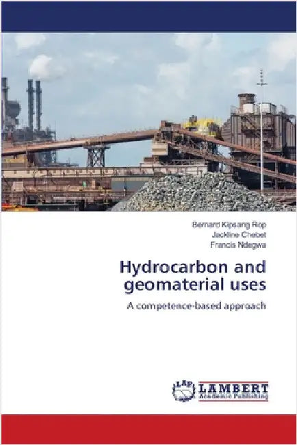 Hydrocarbon and geomaterial uses by Rop, Bernard Kipsang