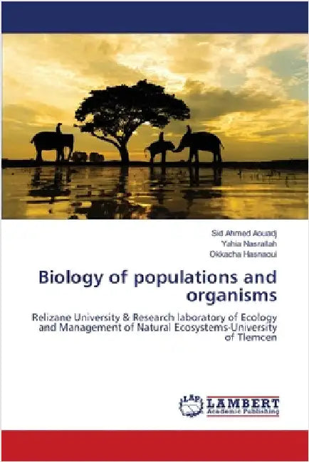 Biology of populations and organisms by Sid Ahmed Aouadj