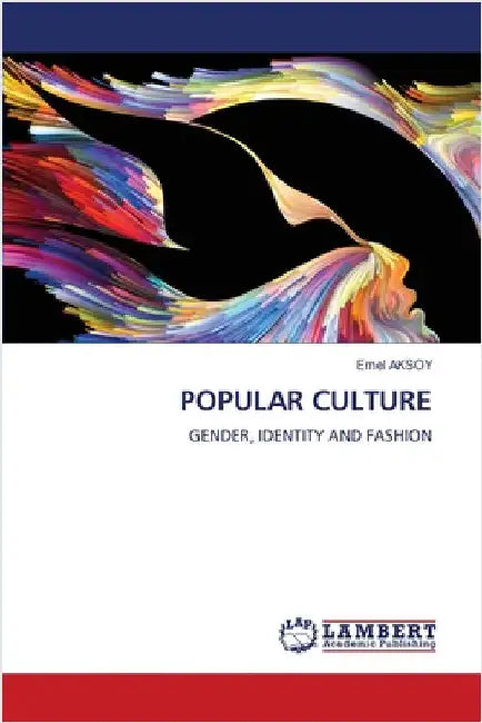 Popular Culture by Aksoy, Emel