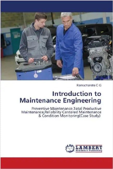 Introduction to Maintenance Engineering by C. G., Ramachandra