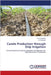 Cumin Production through Drip Irrigation by A. N. Kunapara