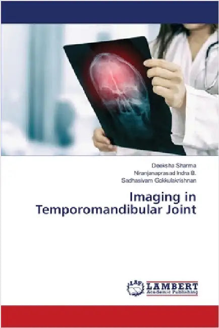 Imaging in Temporomandibular Joint by Sharma, Deeksha