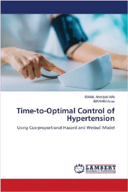 Time-to-Optimal Control of Hypertension by Alfa, Ismail Abduljalil
