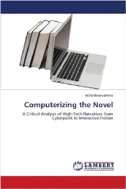Computerizing the Novel by Aicha Boussamma