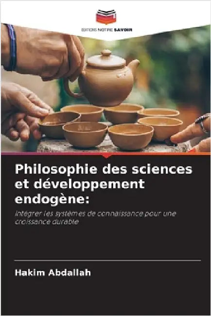 Philosophie des sciences et développement endogène by Hakim Abdallah