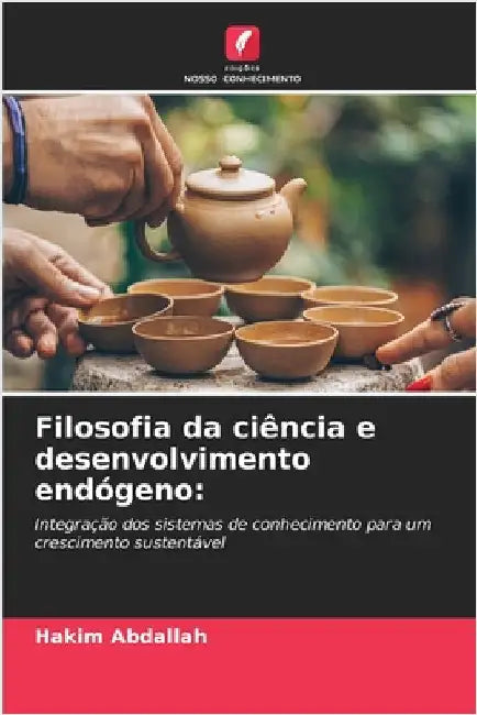 Filosofia da ciência e desenvolvimento endógeno by Hakim Abdallah
