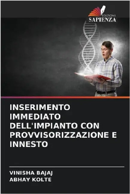 Inserimento Immediato Dell'impianto Con Provvisorizzazione E Innesto by Vinisha Bajaj