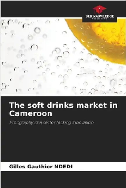 The soft drinks market in Cameroon by Gilles Gauthier Ndedi