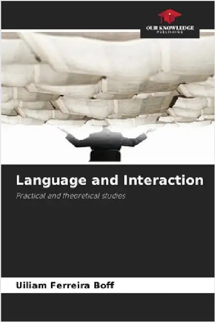 Language and Interaction by Uiliam Ferreira Boff