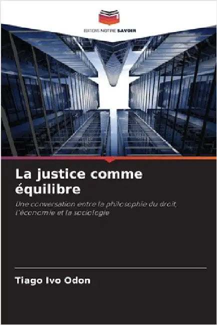 La justice comme équilibre by Tiago Ivo Odon