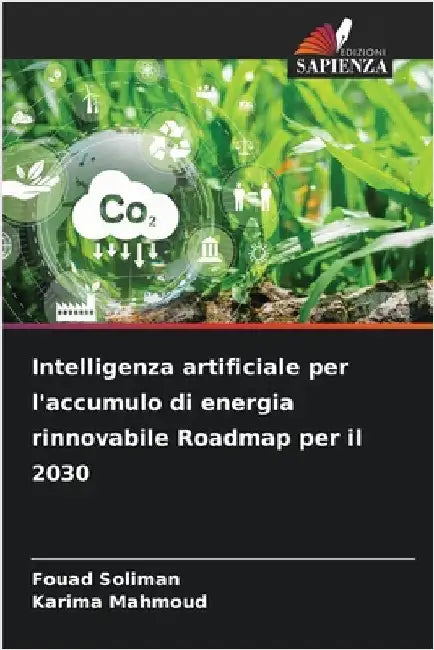 Intelligenza artificiale per l'accumulo di energia rinnovabile Roadmap per il 2030 by Fouad Soliman