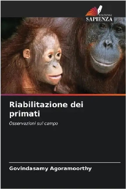 Riabilitazione dei primati by Agoramoorthy, Govindasamy