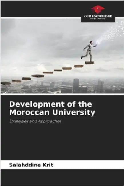 Development of the Moroccan University by Krit, Salahddine