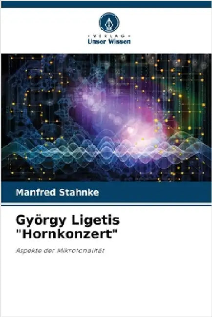 György Ligetis "Hornkonzert" by Stahnke, Manfred