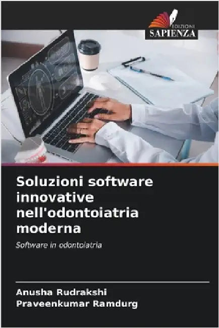 Soluzioni software innovative nell'odontoiatria moderna by Anusha Rudrakshi