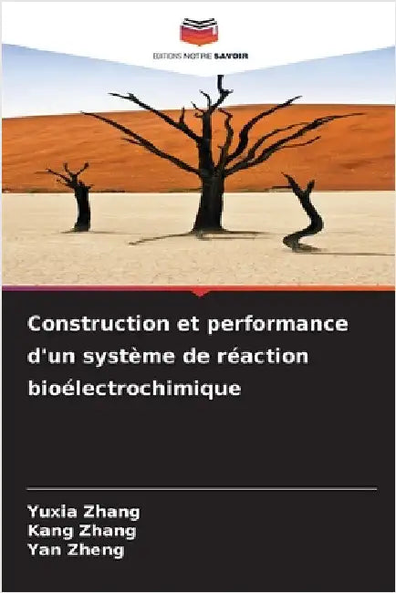 Construction et performance d'un système de réaction bioélectrochimique by Yuxia Zhang