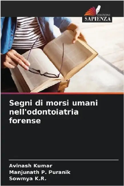 Segni di morsi umani nell'odontoiatria forense by Kumar, Avinash