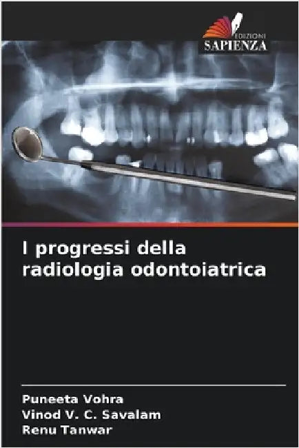 I progressi della radiologia odontoiatrica by Puneeta Vohra