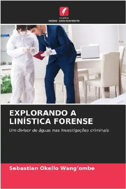 Explorando a Linística Forense by Wang'ombe, Sebastian Okello
