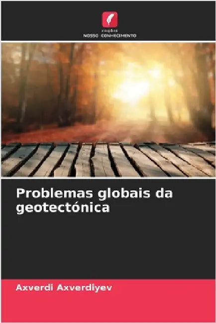 Problemas globais da geotectónica by Axverdi Axverdiyev