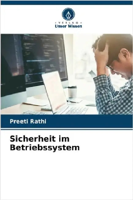 Sicherheit im Betriebssystem by Rathi, Preeti