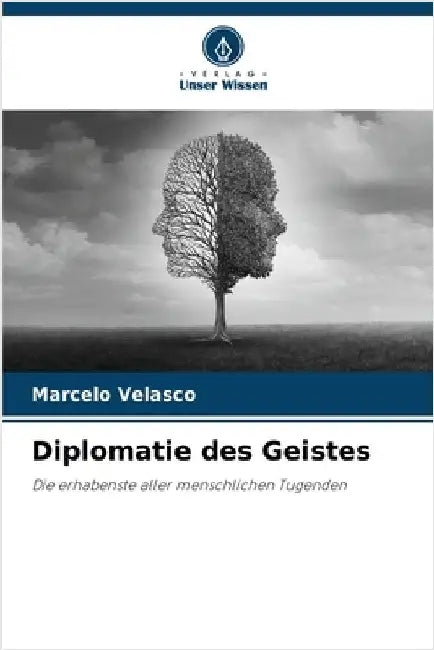 Diplomatie des Geistes by Marcelo Velasco