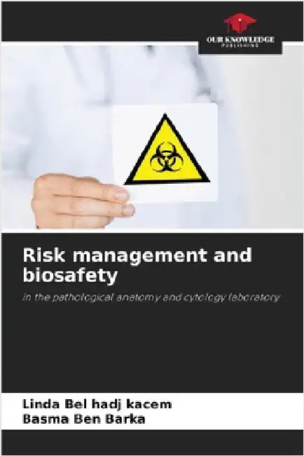 Risk management and biosafety by Linda Bel Hadj Kacem