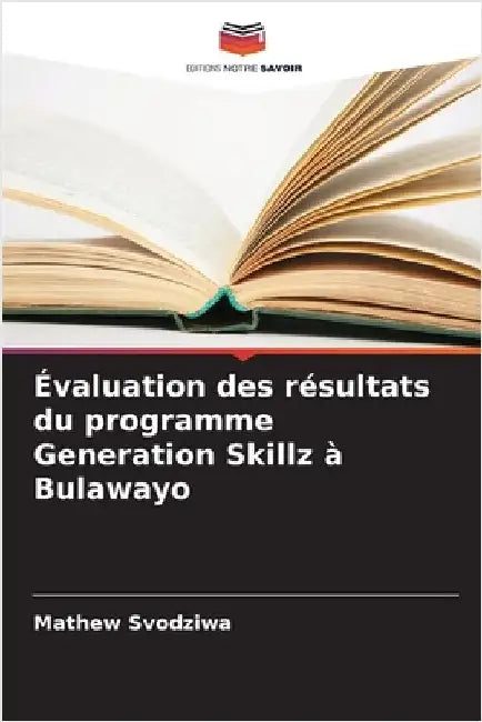 Évaluation des résultats du programme Generation Skillz à Bulawayo by Mathew Svodziwa