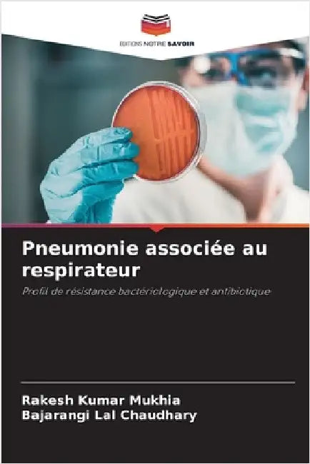 Pneumonie associée au respirateur by Rakesh Kumar Mukhia