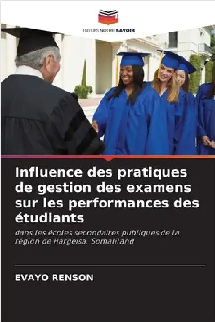 Influence des pratiques de gestion des examens sur les performances des étudiants by Renson, Evayo