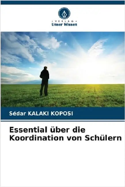 Essential über die Koordination von Schülern by Kalaki Koposi, Sédar