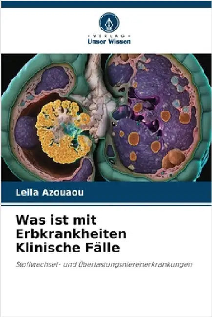 Was ist mit Erbkrankheiten Klinische Fälle by Azouaou, Leila