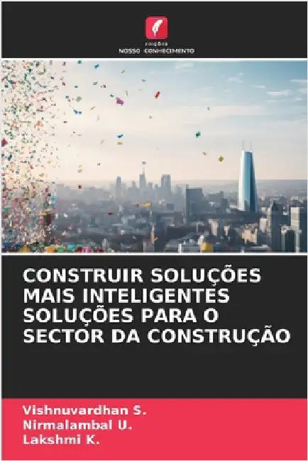 Construir Soluções Mais Inteligentes Soluções Para O Sector Da Construção by Vishnuvardhan S