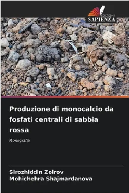 Produzione di monocalcio da fosfati centrali di sabbia rossa by Zoirov, Sirozhiddin