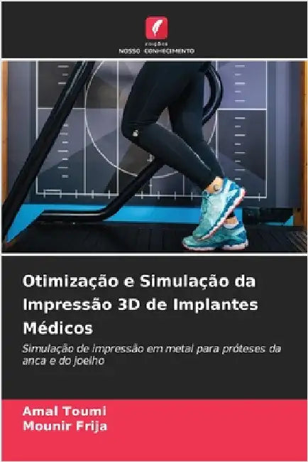 Otimização e Simulação da Impressão 3D de Implantes Médicos by Amal Toumi