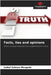 Facts, lies and opinions by Isabel Salema Morgado