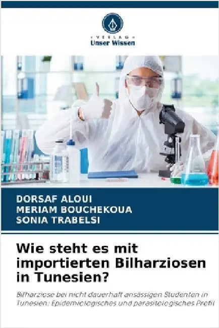 Wie steht es mit importierten Bilharziosen in Tunesien? by Dorsaf Aloui
