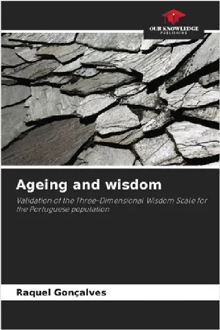 Ageing and wisdom by Gonçalves, Raquel
