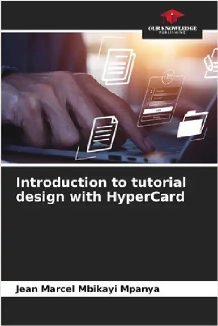Introduction to tutorial design with HyperCard by Jean Marcel Mbikayi Mpanya
