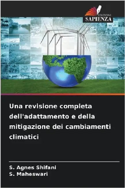 Una revisione completa dell'adattamento e della mitigazione dei cambiamenti climatici by S. Agnes Shifani