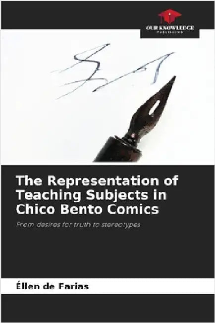 The Representation of Teaching Subjects in Chico Bento Comics by de Farias, Éllen
