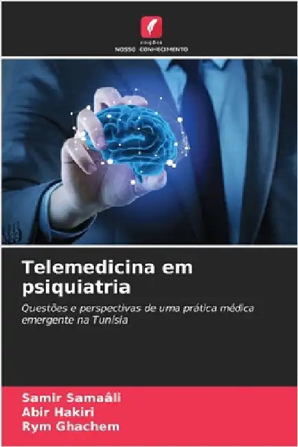 Telemedicina em psiquiatria by Samir Samaâli