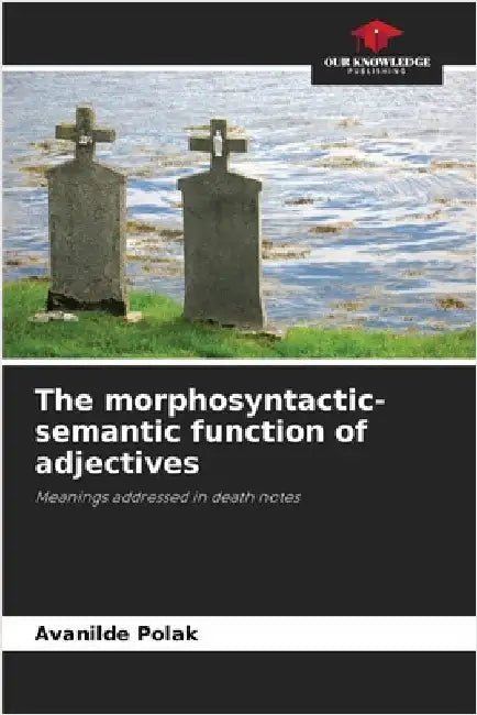 The morphosyntactic-semantic function of adjectives by Avanilde Polak