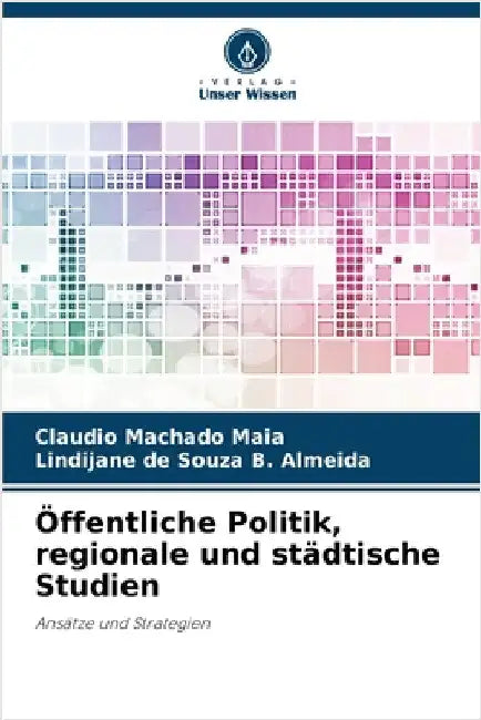Öffentliche Politik, regionale und städtische Studien by Claudio Machado Maia